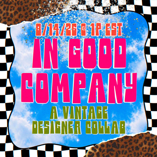 In Good Company — Vintage Designer Collab (No Codes)
